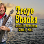 Troye Shanks -Solo Acoustic @Bands by the Boardwalk 6-8pm